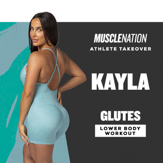 Kayla's Lower Body Workout-Muscle Nation