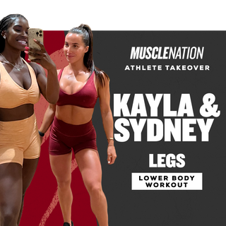 Kayla & Sydney Leg Workout